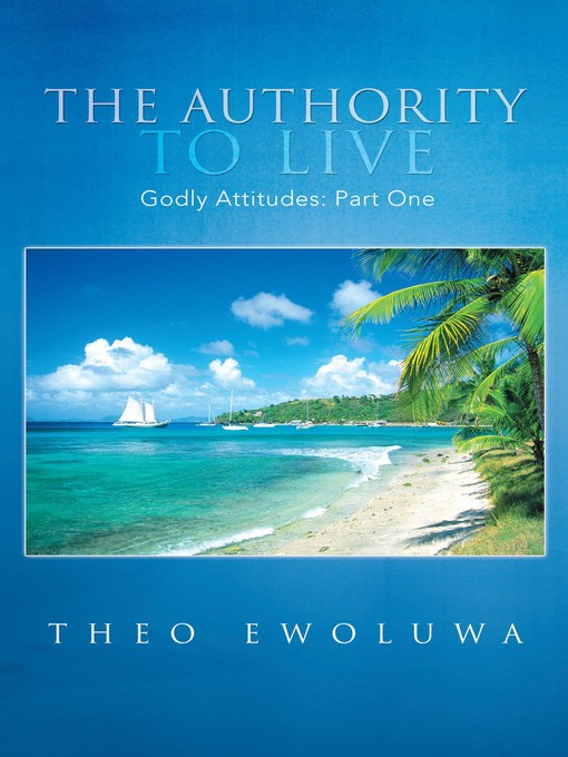 Title details for The Authority To Live by Theo Ewoluwa - Available